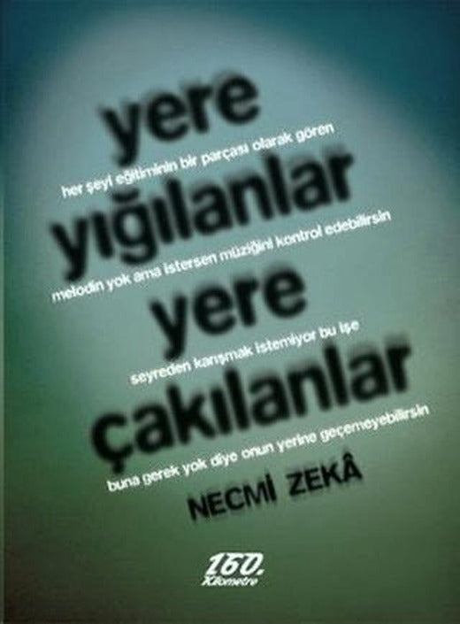 Yere Yığılanlar Yere Çakılanlar
