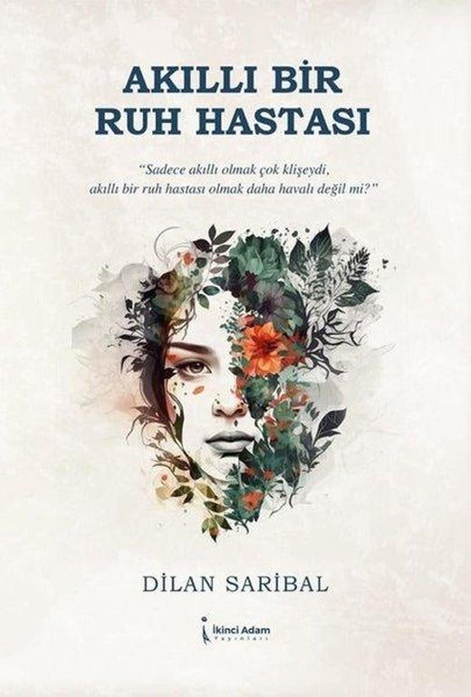 Akıllı Bir Ruh Hastası | İkinci Adam Yayınları (İnce Kapak)