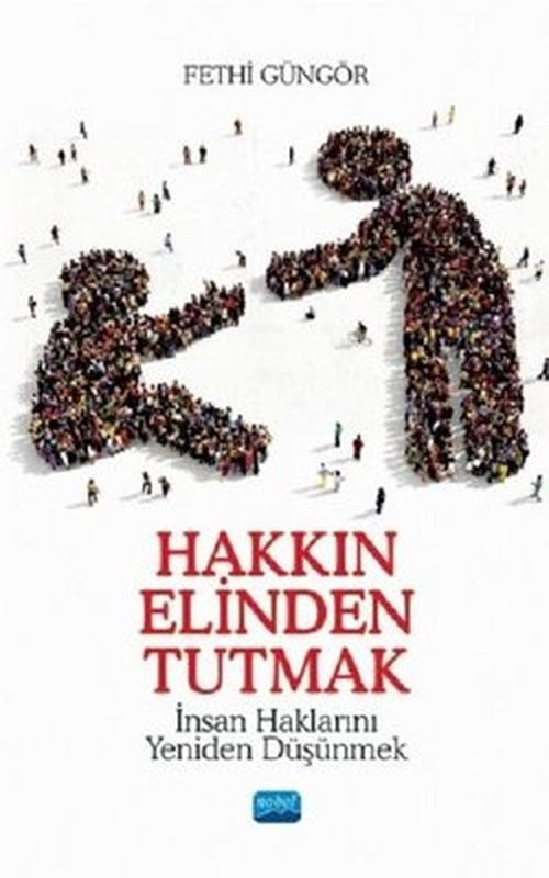 Hakkın Elinden Tutmak | Nobel Akademik Yayıncılık
