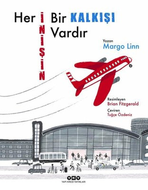 Her İnişin Bir Kalkışı Vardır | Yapı Kredi Yayınları