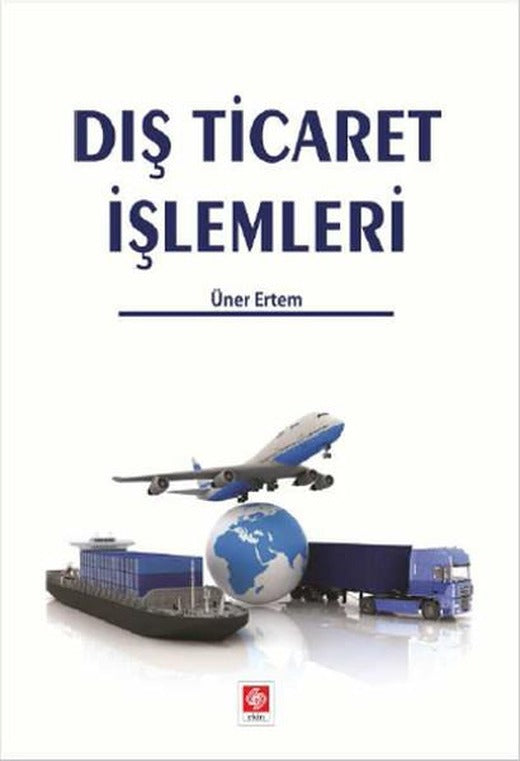 Dış Ticaret İşlemleri | Ekin Basım Yayın (İnce Kapak)