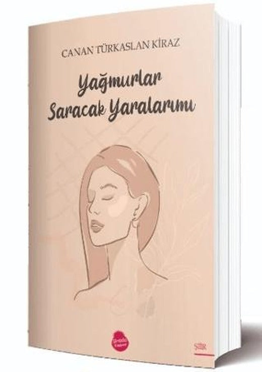 Yağmurlar Saracak Yaralarımı