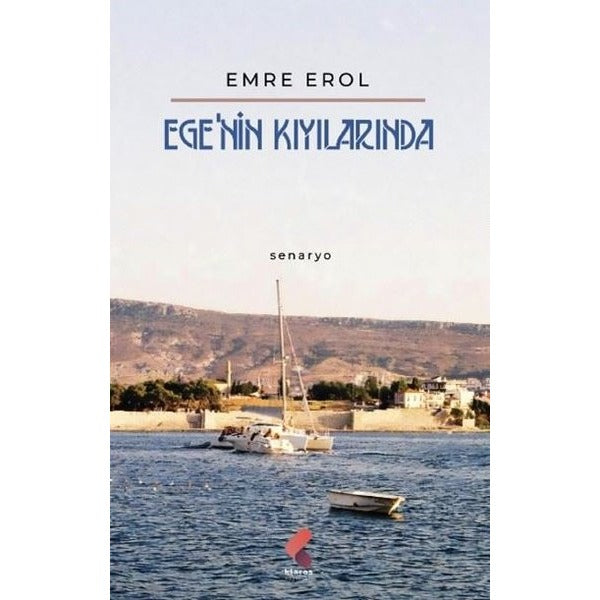 Ege'nin Kıyılarında | Klaros Yayınları (İnce Kapak)
