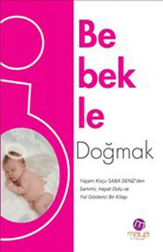Bebekle Doğmak | Maya Kitap (Ciltsiz)