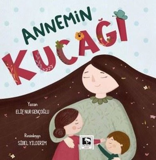 Annemin Kucağı | Çınaraltı Yayınları (İnce Kapak)