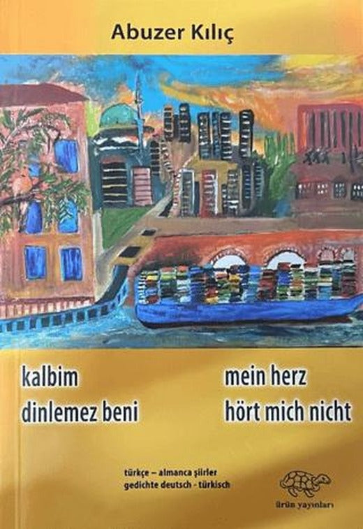 Kalbim Dinlemez Beni | Ürün Yayınları (Ciltsiz)