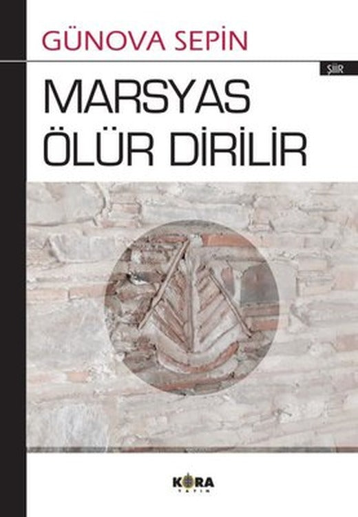 Marsyas Ölür Dirilir | Kora Yayın