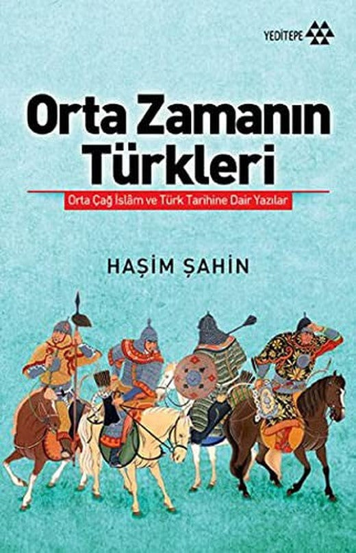 Orta Zamanın Türkleri | Yeditepe Yayınevi