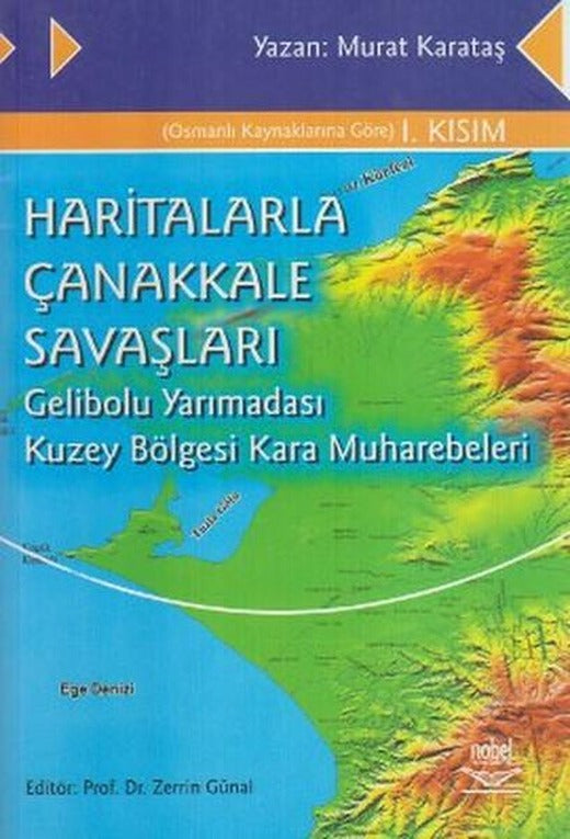 Haritalarla Çanakkale Savaşları | Nobel Akademik Yayıncılık (İnce Kapak)