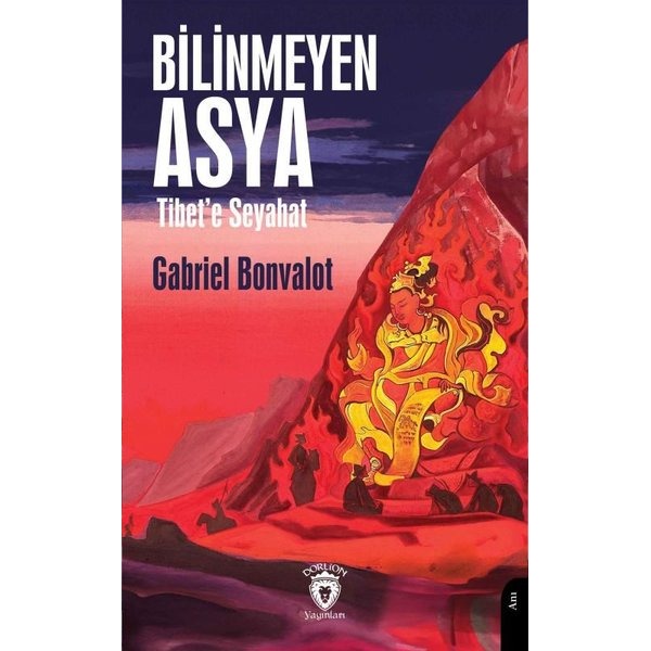 Bilinmeyen Asya (Tibet’e Seyahat)