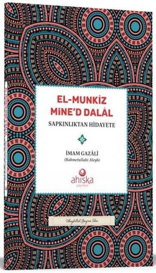 El-Munkiz Mine'd Dalal Sapkınlıktan Hidayete | Ahıska Yayınevi (İnce Kapak)