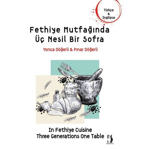 Fethiye Mutfağında Üç Nesil Bir Sofra