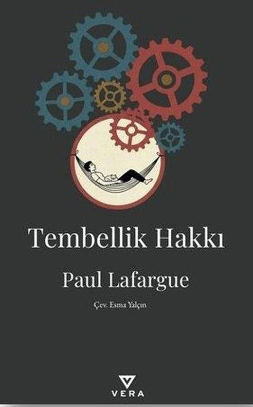 Tembellik Hakkı | Vera Kitap Yayınları (İnce Kapak)