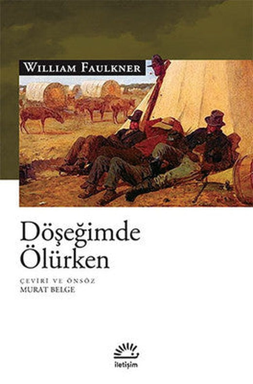 Döşeğimde Ölürken | İletişim Yayınları