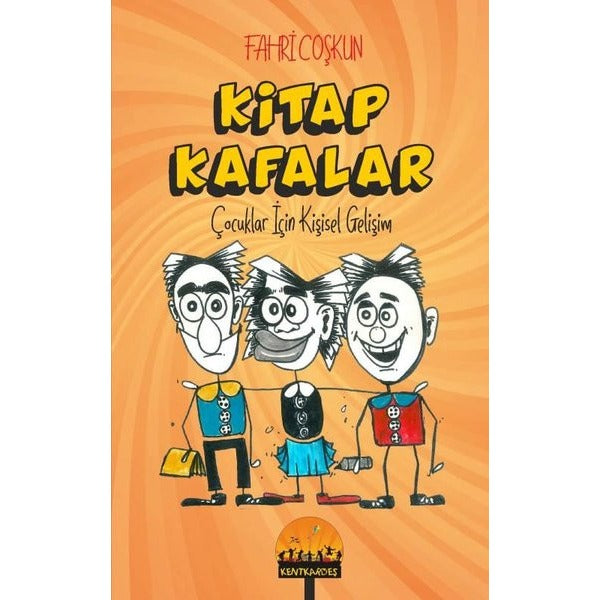 Kitap Kafalar-Çocuklar İçin Kişisel Gelişim | Kent Kardeş (İnce Kapak)
