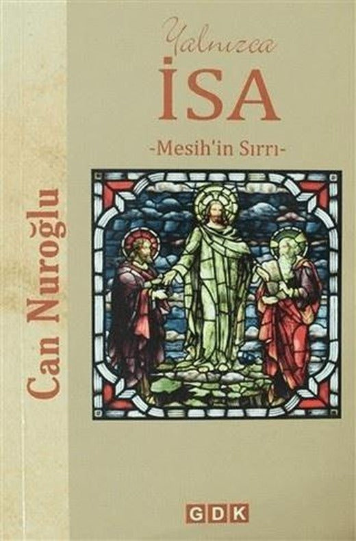 Yalnızca İsa -Mesih'in Sırrı-