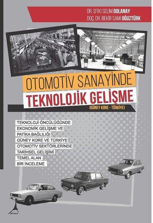 Otomotiv Sanayinde Teknolojik Gelişme | Alter Yayınları (İnce Kapak)