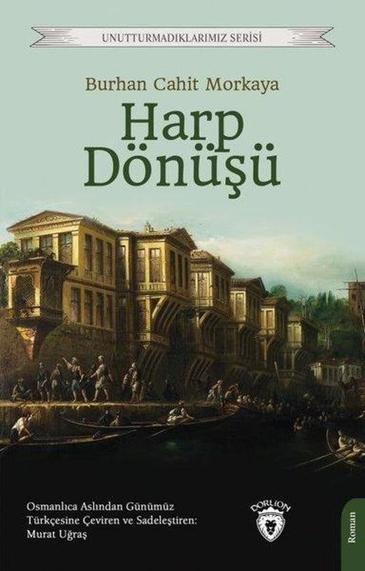 Harp Dönüşü - Unutturmadıklarımız Serisi | Dorlion Yayınevi (İnce Kapak)