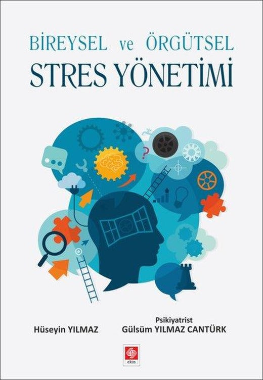 Bireysel ve Örgütsel Stres Yönetimi | Ekin Basım Yayın (İnce Kapak)