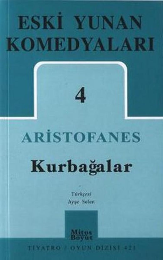 Eski Yunan Komedyaları 4 - Kurbağalar | Mitos Boyut Yayınları - Tiyatro Oyun Dizisi (İnce Kapak)