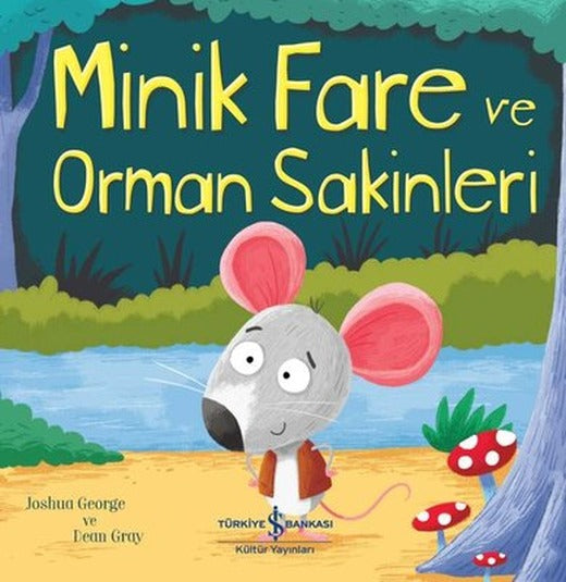 Minik Fare ve Orman Sakinleri | İş Bankası Kültür Yayınları