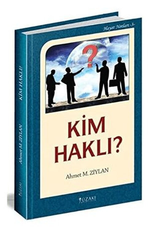 Kim Haklı? / Hayat Notları 3