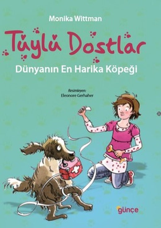 Tüylü Dostlar-Dünyanın En Harika Köpeği | Günçe Yayınları