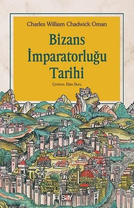Bizans İmparatorluğu Tarihi | Say Yayınları (İnce Kapak)
