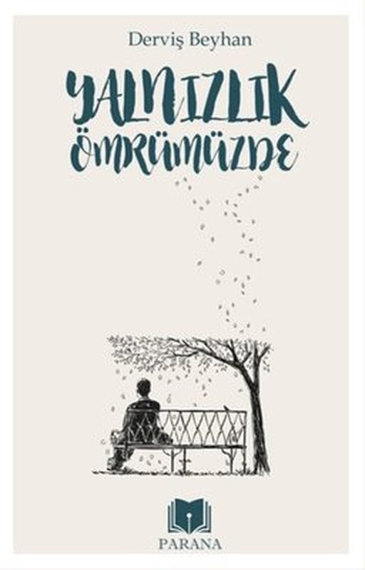 Yalnızlık Ömrümüzde | Parana