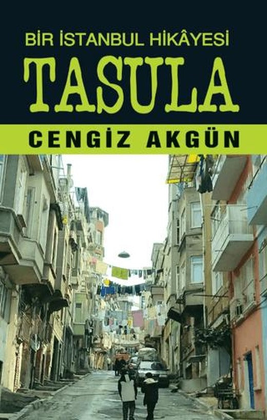 Bir İstanbul Hikayesi Tasula | Tunç Yayıncılık (Ciltsiz)