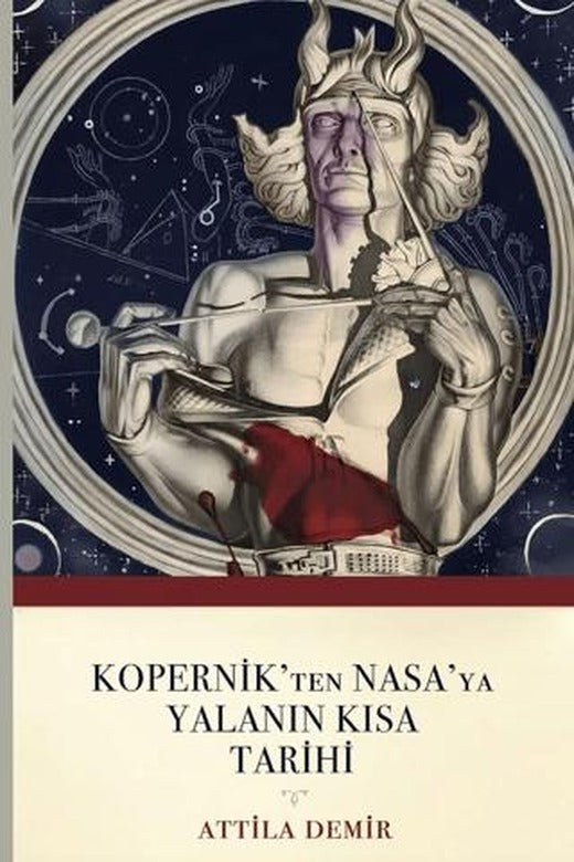 Kopernik'ten Nasa'ya Yalanın Kısa Tarihi | Yedinci Kat Yayınları (Ciltsiz)