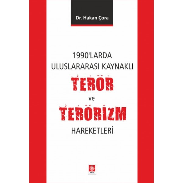 1990'larda Uluslararası Kaynaklı Terör ve Terörizm Hareketleri | Ekin Basım Yayın (İnce Kapak)