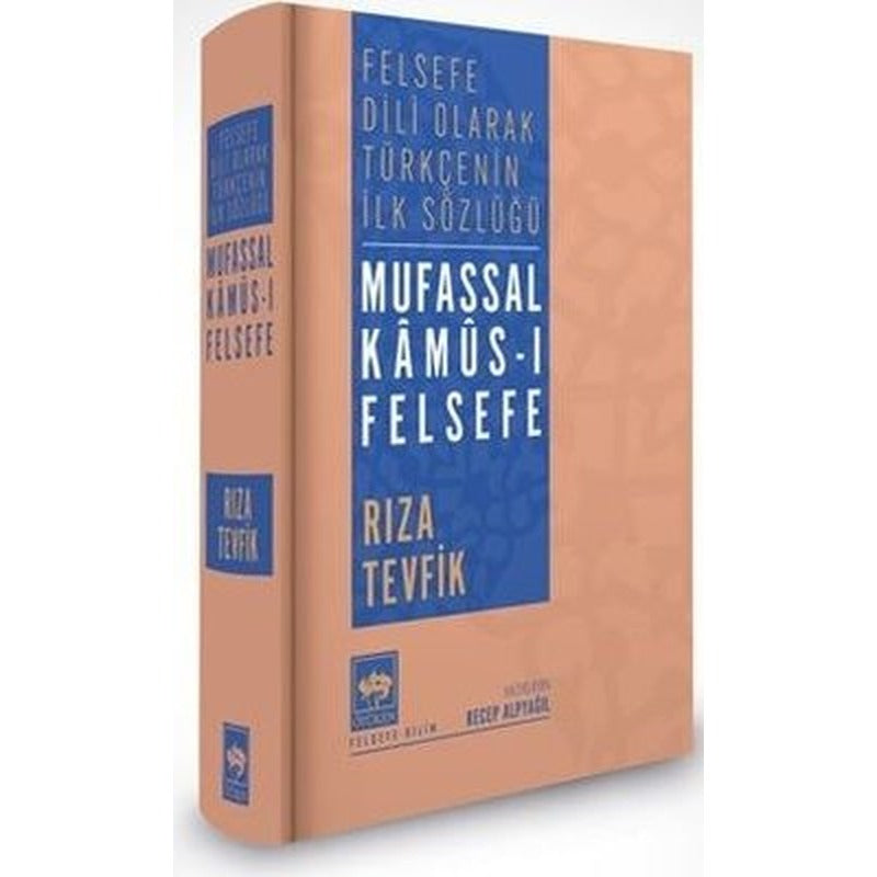 Mufassal Kamus-ı Felsefe - Felsefe Dili Olarak Türkçe'nin İlk Sözlüğü | Ötüken Neşriyat