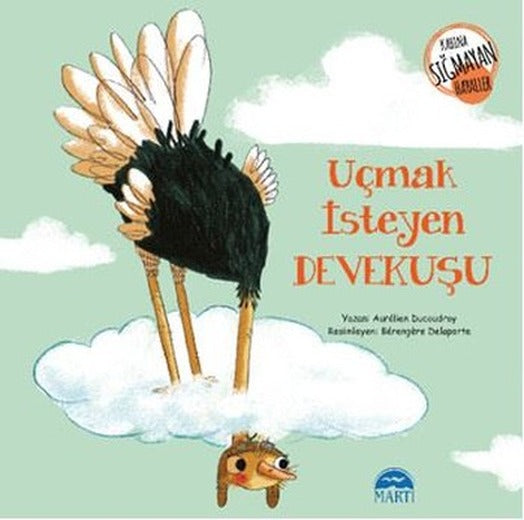 Uçmak İsteyen Devekuşu | Martı Yayınları