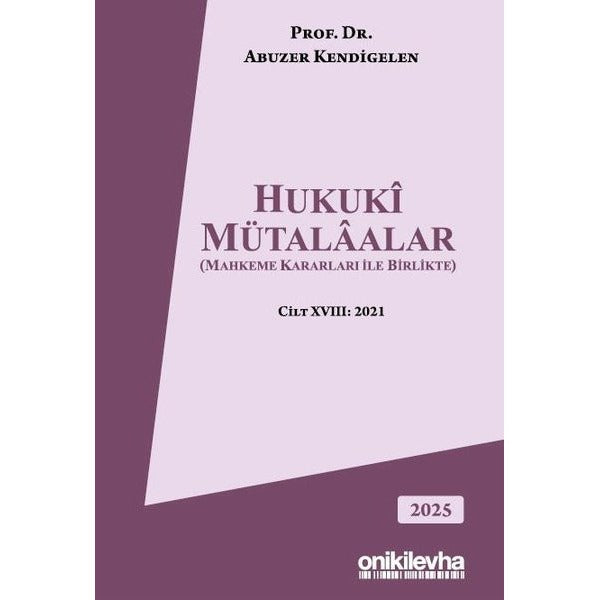 Hukuki Mütalaalar (Mahkeme Kararları ile Birlikte)