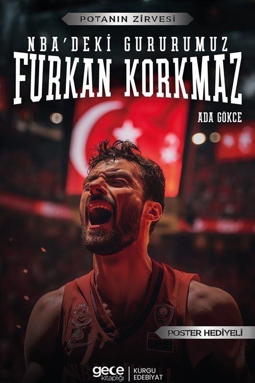 NBA'deki Gururumuz Furkan Korkmaz - Potanın Zirvesi - Poster Hediyeli | Gece Kitaplığı (İnce Kapak)