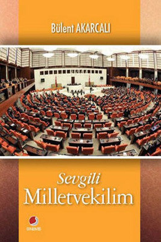 Sevgili Milletvekilim | Sinemis Yayınları