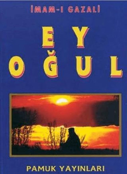 Ey Oğul (Sohbet-003/P16) | Pamuk Yayıncılık (Ciltsiz)