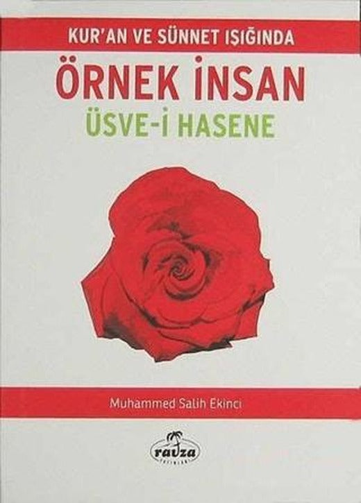 Kur'an ve Sünnet Işığında Örnek İnsan - Üsve-i Hasene