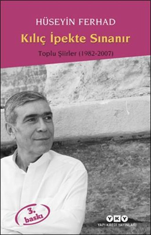 Kılıç İpekte Sınanır Toplu Şiirler 1982 - 2000