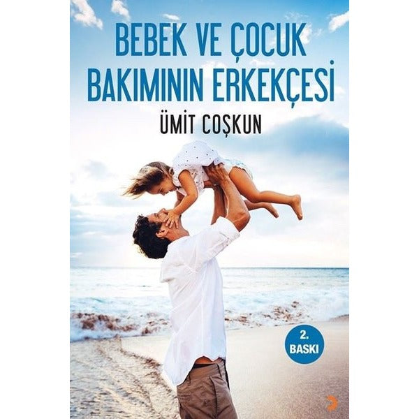 Bebek ve Çocuk Bakımının Erkekçesi | Cinius (İnce Kapak )