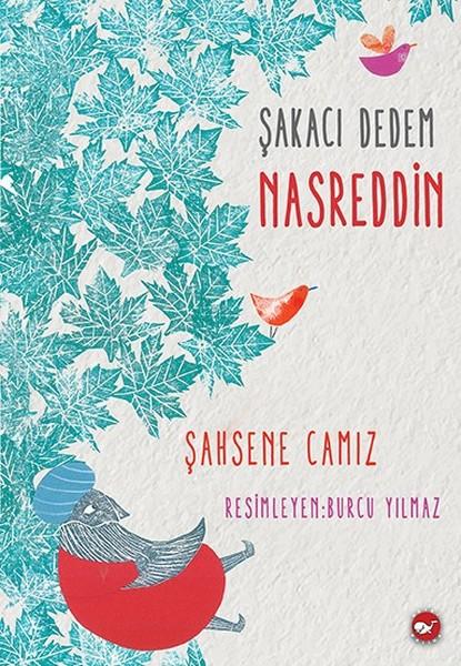 Şakacı Dedem Nasreddin | Beyaz Balina Yayınları (İnce Kapak)  - Resim 1