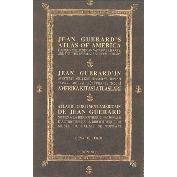 Jean Guerard'ın Amerika Kıtası Atlasları | Dönence Basım ve Yayın Hizmetleri (İnce Kapak)