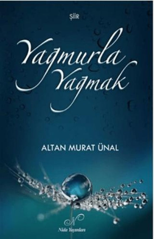 Yağmurla Yağmak | Nida Yayıncılık (Ciltsiz)