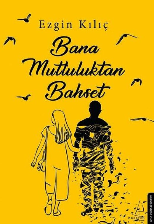 Bana Mutluluktan Bahset | Destek Yayınları (e-Kitap)