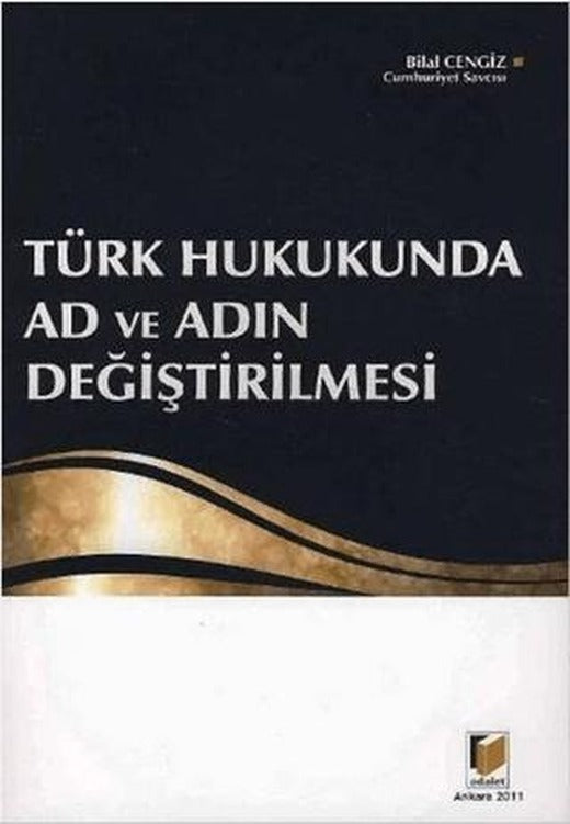 Türk Hukukunda Ad ve Adın Değiştirilmesi