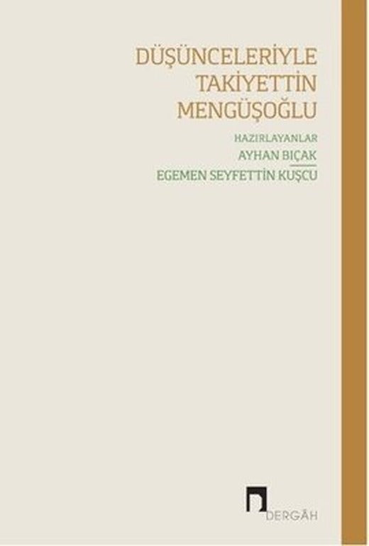 Düşünceleriyle Takiyetin Mengüşoğlu | Dergah Yayınları