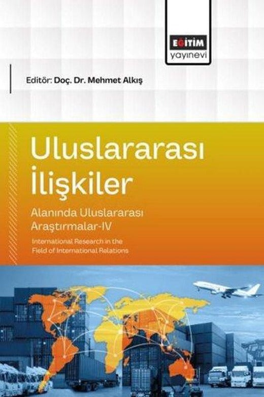 Uluslararası İlişkiler Alanında Uluslararası Araştırmalar 4 | Eğitim Yayınevi (İnce Kapak)