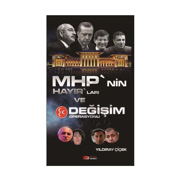 MHP’nin Hayır’ları ve Değişim Operasyonu | Berikan Yayınevi (Ciltsiz)