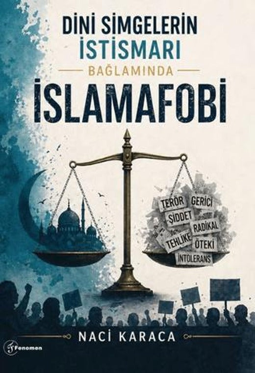 Dini Simgelerin İstismarı Bağlamında İslamafobi | Fenomen Yayıncılık (Ciltsiz)